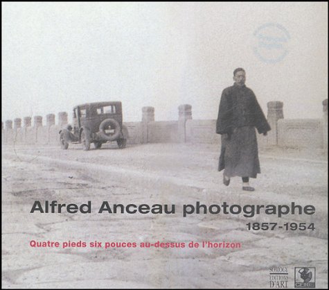ALFRED ANCEAU PHOTOGRAPHE 1857-1954