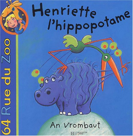 HENRIETTE L'HIPPOPOTAME