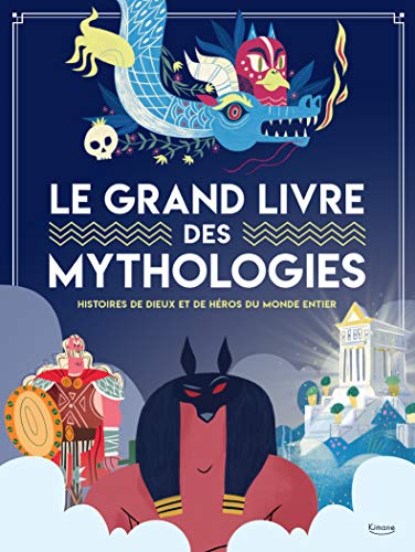 LE GRAND LIVRE DES MYTHOLOGIES