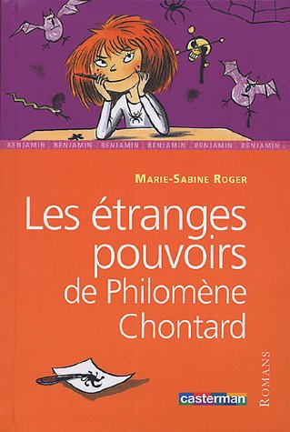 LES ETRANGES POUVOIRS DE PHILOMÈNE CHONTARD